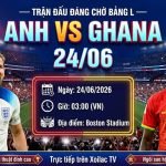Nhận định Anh vs Ghana lúc 3h00 ngày 24/6 bảng L World Cup 2026 trực tiếp trên Xoilac TV.